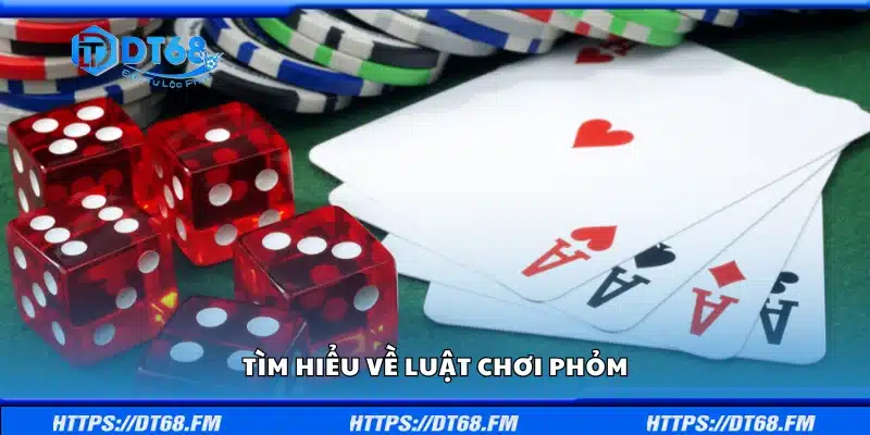 Khái quát về luật chơi Phỏm