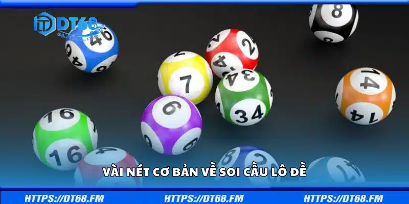 Tìm hiểu cơ bản về soi cầu lô đề