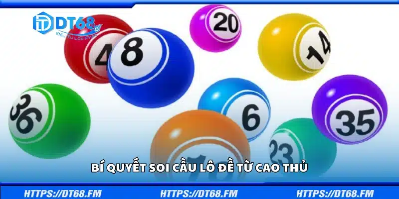 Bật mí bí quyết soi cầu lô đề từ cao thủ