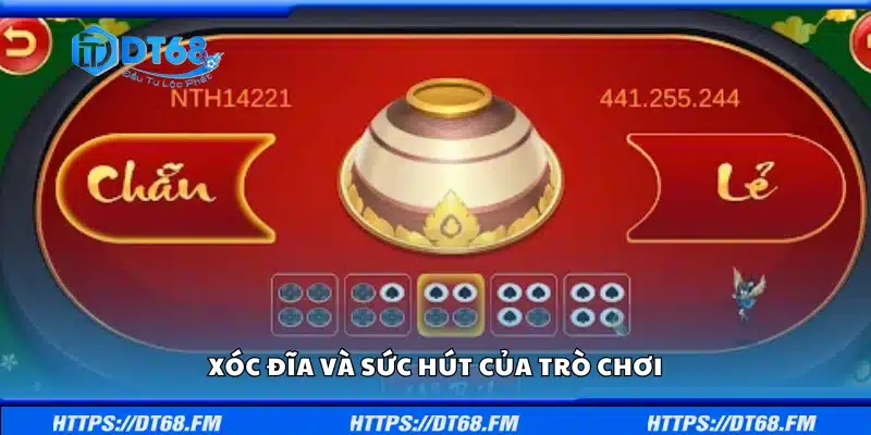Xóc đĩa và sức hút của trò chơi