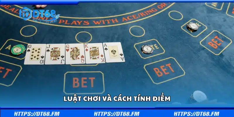 Tìm hiểu luật chơi và cách tính điểm